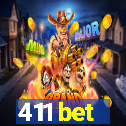 411 bet